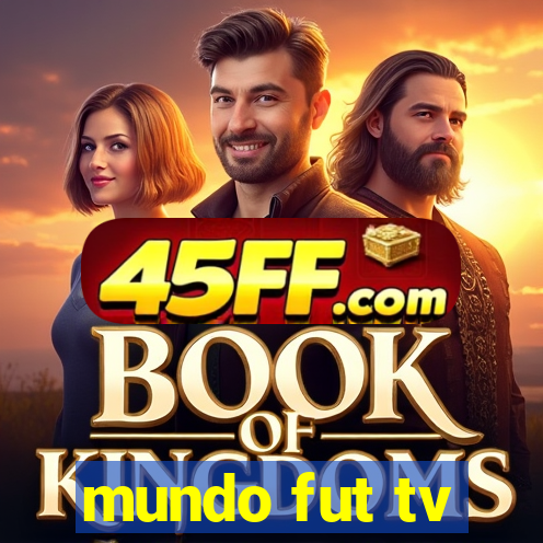 mundo fut tv